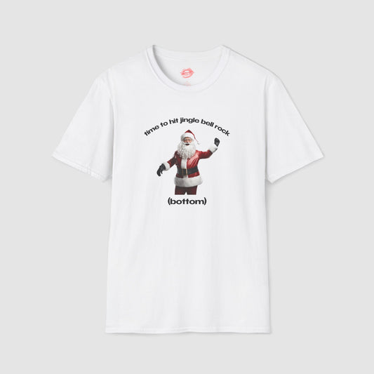 "Time To Hit Jingle Bell Rock (Bottom)" | Santa | T-Shirt