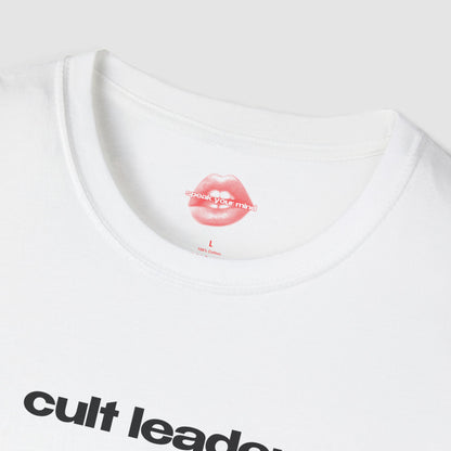 "Cult Leader." | Text Only | T-Shirt