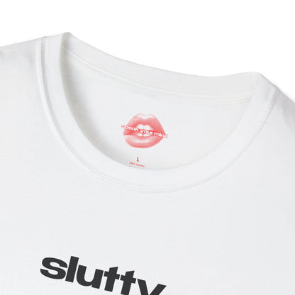 "Slutty." | Text Only | T-Shirt