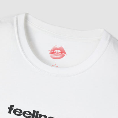 "Feelings? I Had Those Once, But Now I Can't Seem To Find Them." | Text Only | T-Shirt