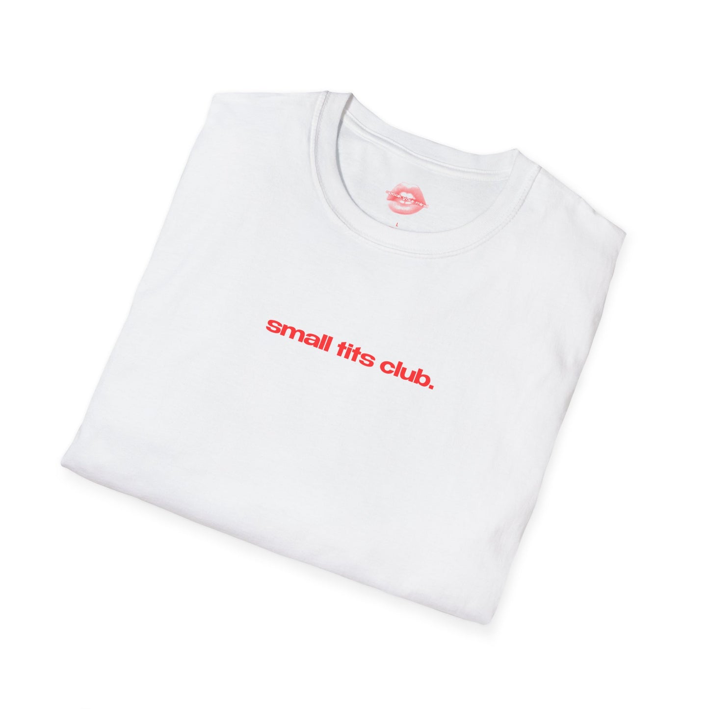 "Small Tits Club." | Text Only | T-Shirt