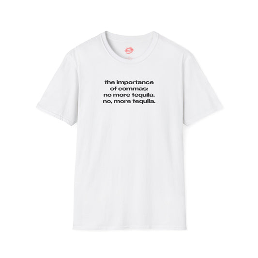 "The Importance Of Commas..." | Text Only | T-Shirt