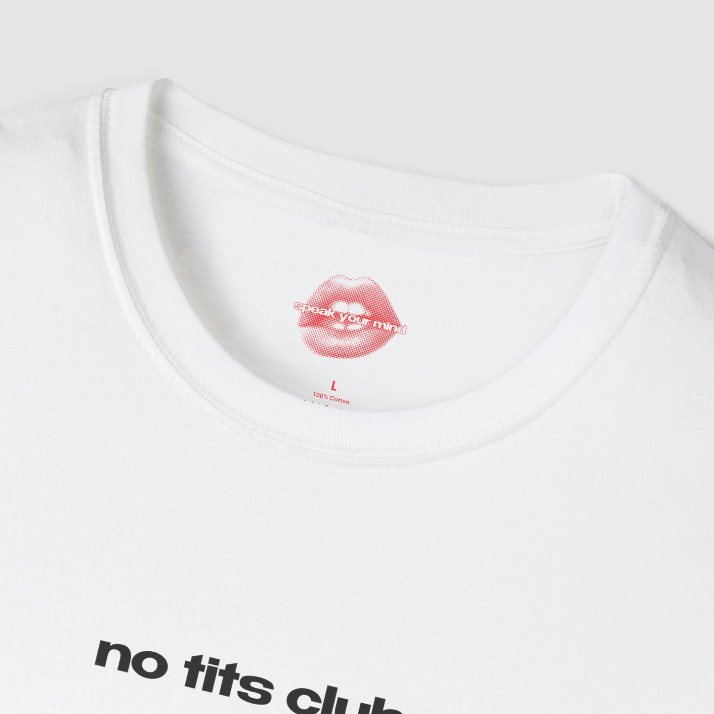 "No Tits Club." | Text Only | T-Shirt