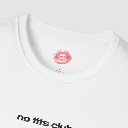 "No Tits Club." | Text Only | T-Shirt