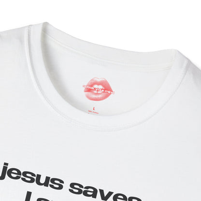 "Jesus Saves, I Spend." | Text Only | T-Shirt