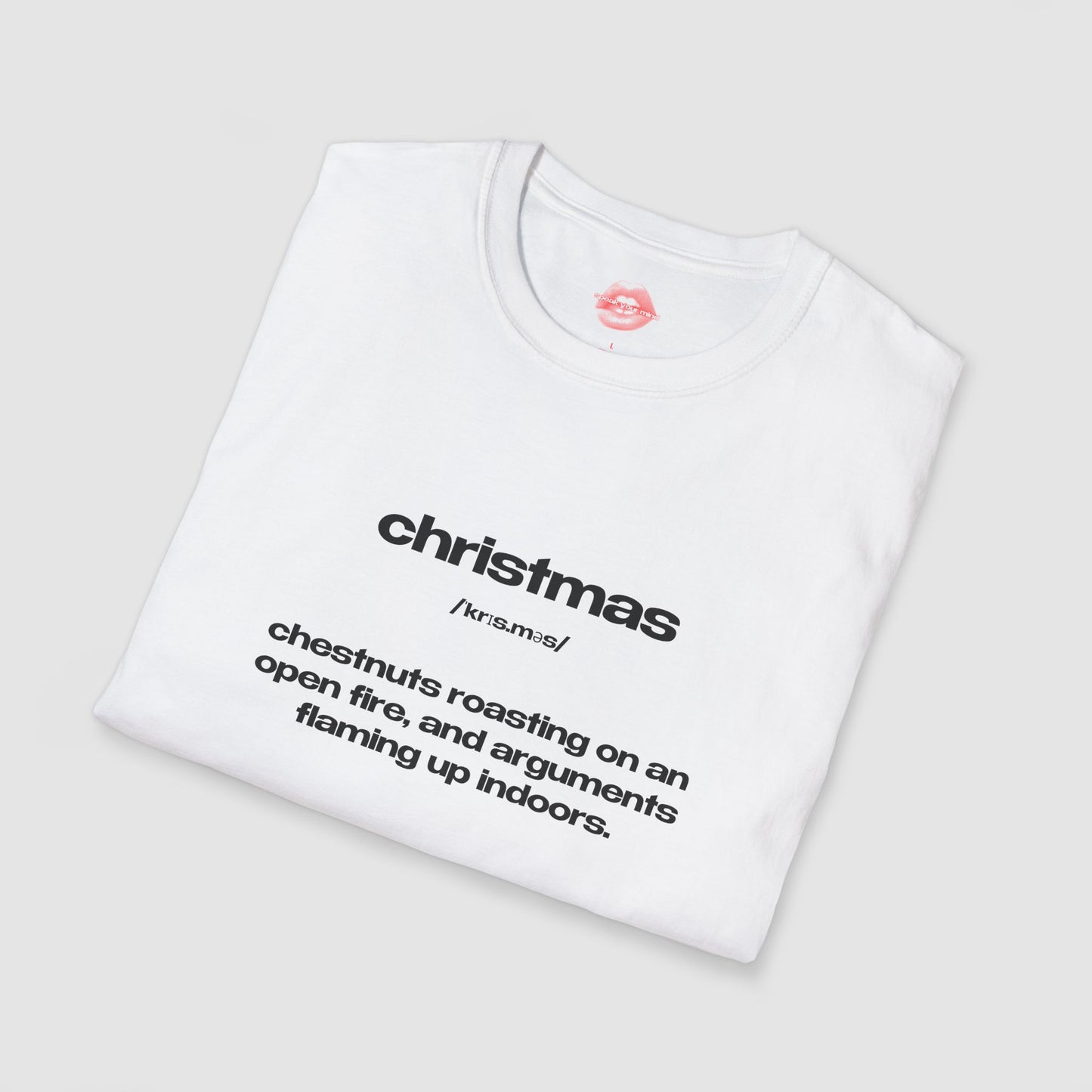 "Christmas - Chestnuts Roasting On An Open Fire, And Arguments Flaming Up Indoors." | Text Only | T-Shirt