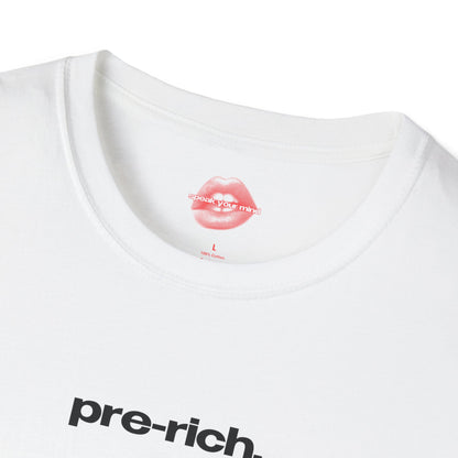 "Pre-Rich." | Text Only | T-Shirt