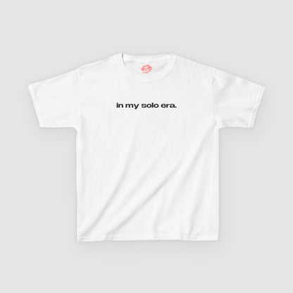 "In My Solo Era." | Text Only | Baby Tee