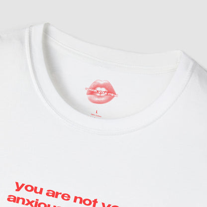 "You Are Not Your Anxious Thoughts." | Text Only | T-Shirt