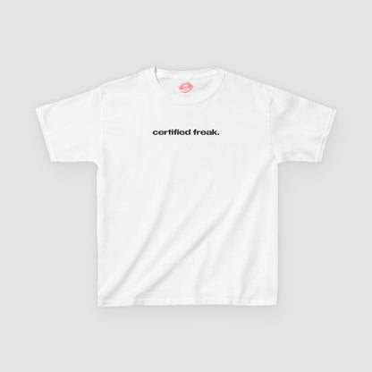 "Certified Freak." | Text Only | Baby Tee