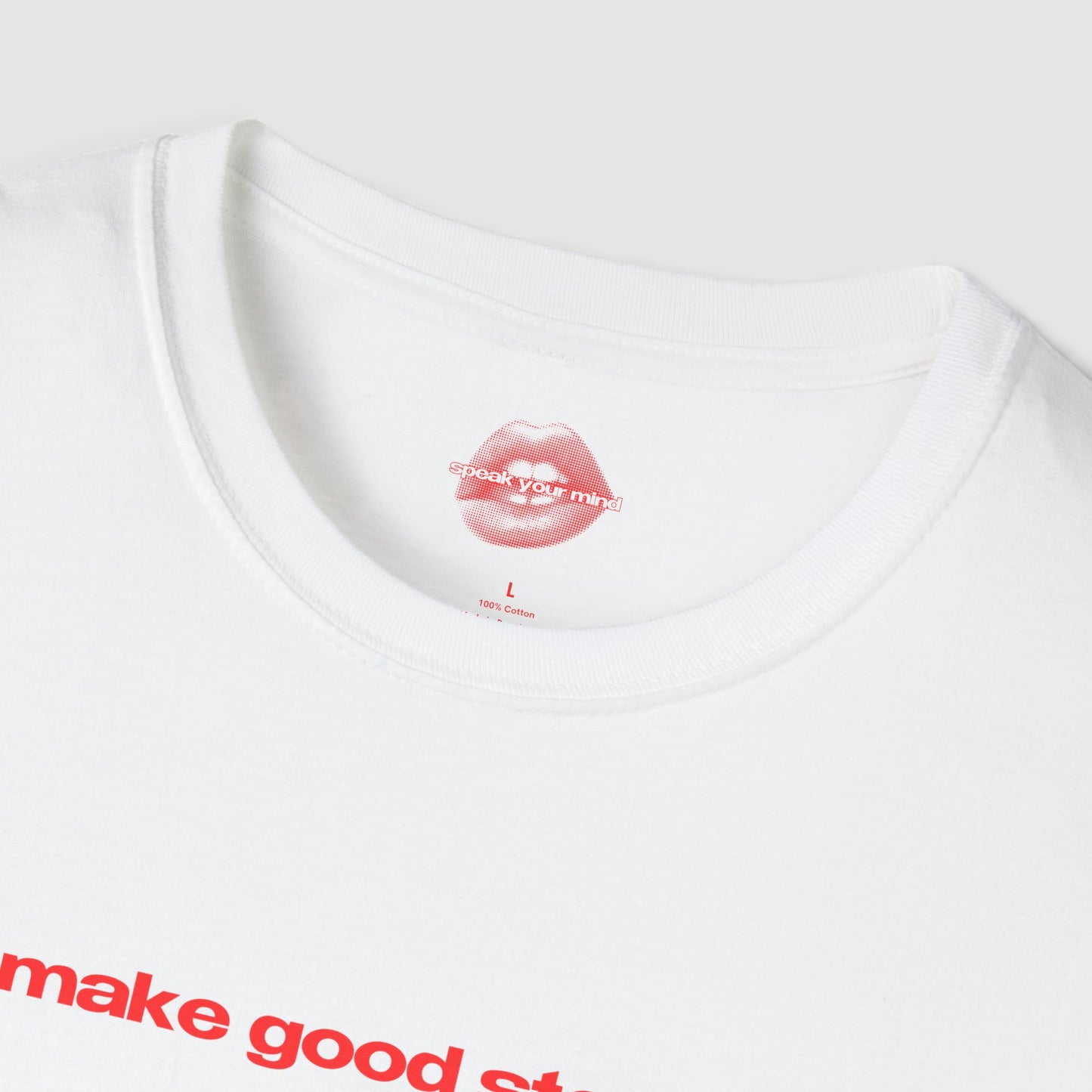 "Make Good Stories." | Text Only | T-Shirt