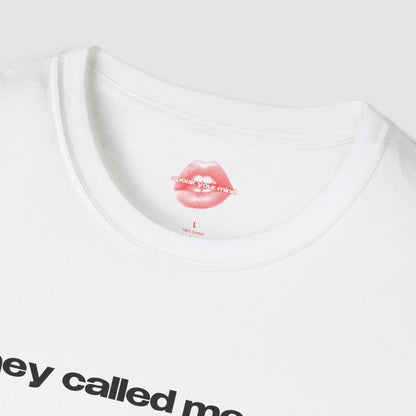 "They Called Me Gay. They Were Not Wrong." | Text Only | T-Shirt