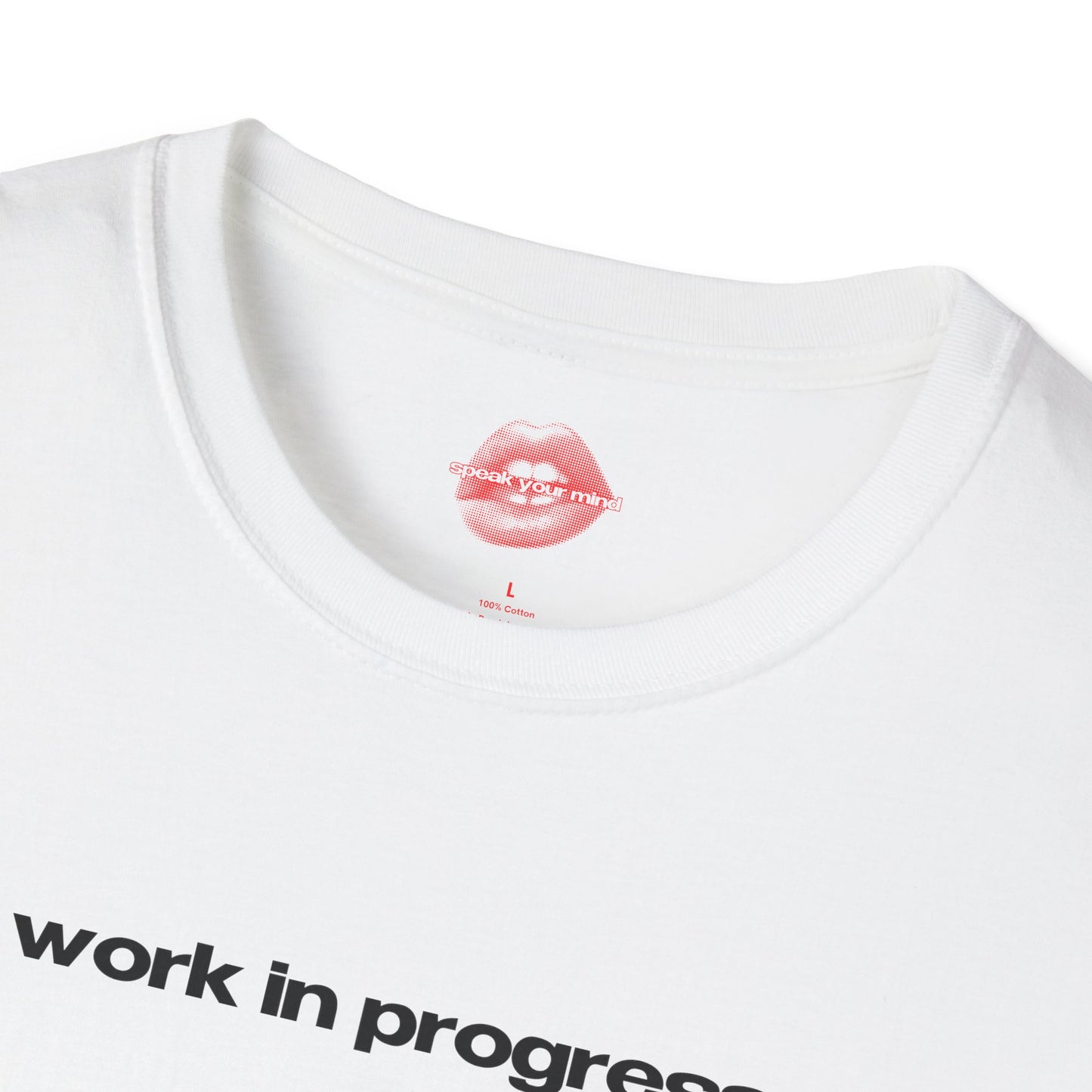 "Work In Progress." | Text Only | T-Shirt