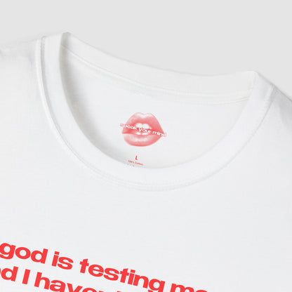 "God Is Testing Me, And I Haven't Studied." | Text Only | T-Shirt