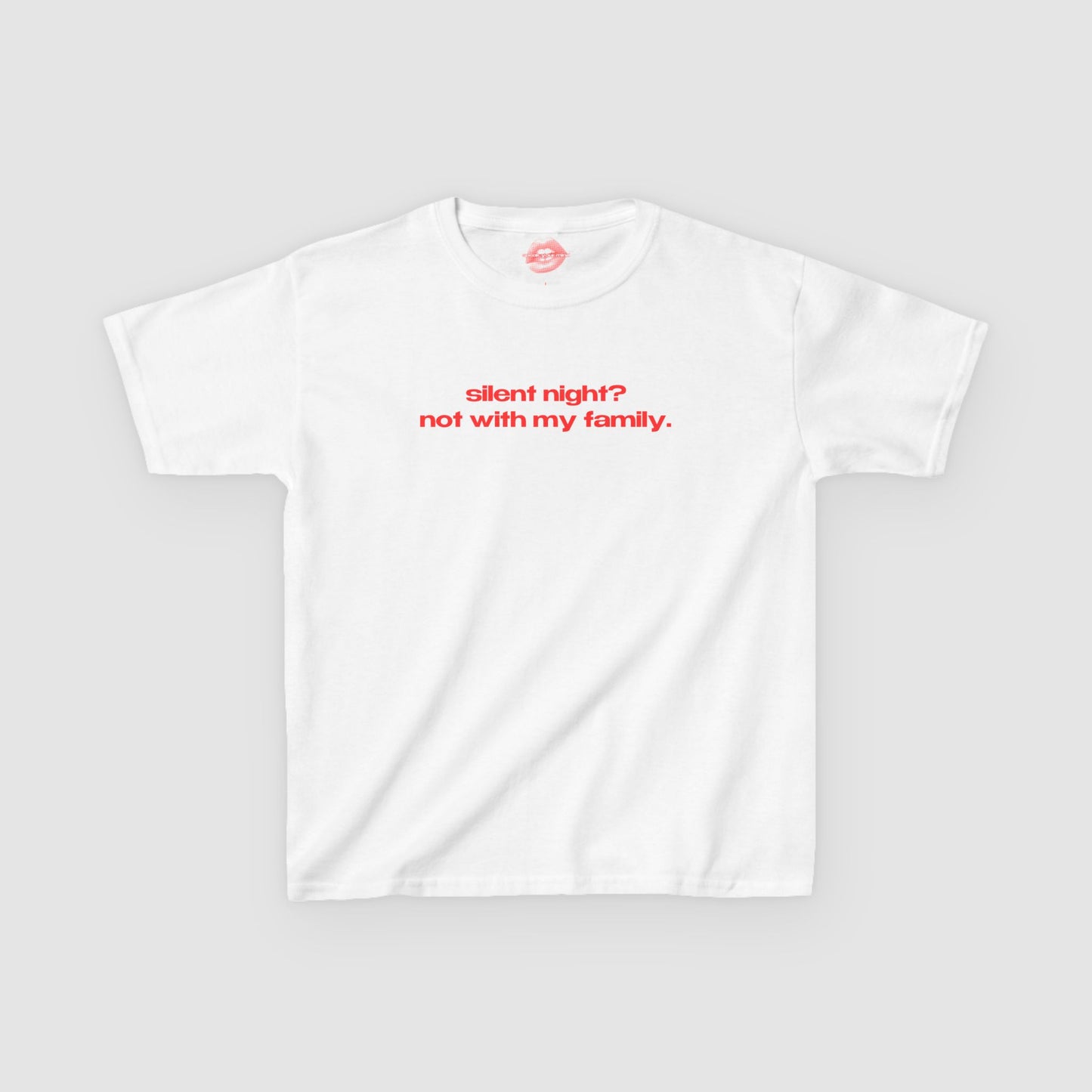"Silent Night? Not With My Family." | Text Only | Baby Tee