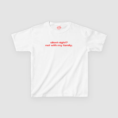 "Silent Night? Not With My Family." | Text Only | Baby Tee