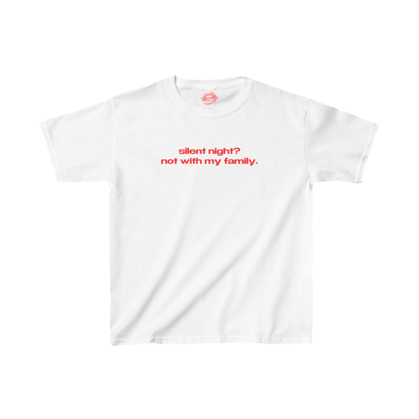 "Silent Night? Not With My Family." | Text Only | Baby Tee