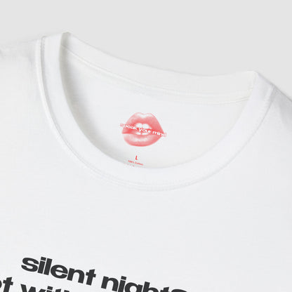 "Silent Night? Not With My Family." | Text Only | T-Shirt