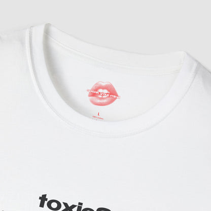 "Toxic? I Prefer Flavorful." | Text Only | T-Shirt