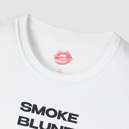 "Smoke Blunt Serve Cunt." | Text Only | T-Shirt