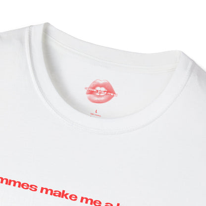 "Femmes Make Me A Bottom." | Text Only | T-Shirt