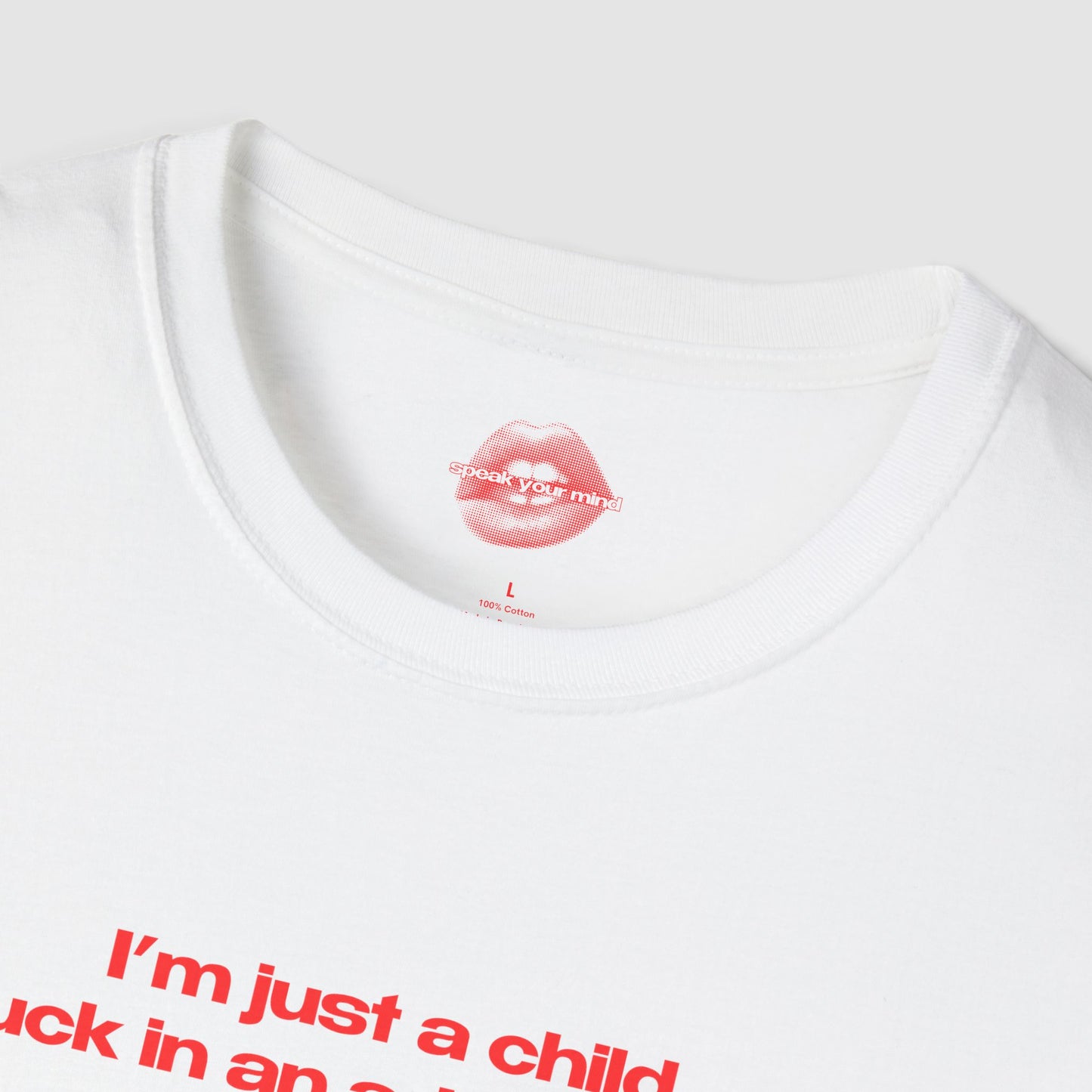 "I'm Just A Child, Stuck In An Adult's Body." | Text Only | T-Shirt