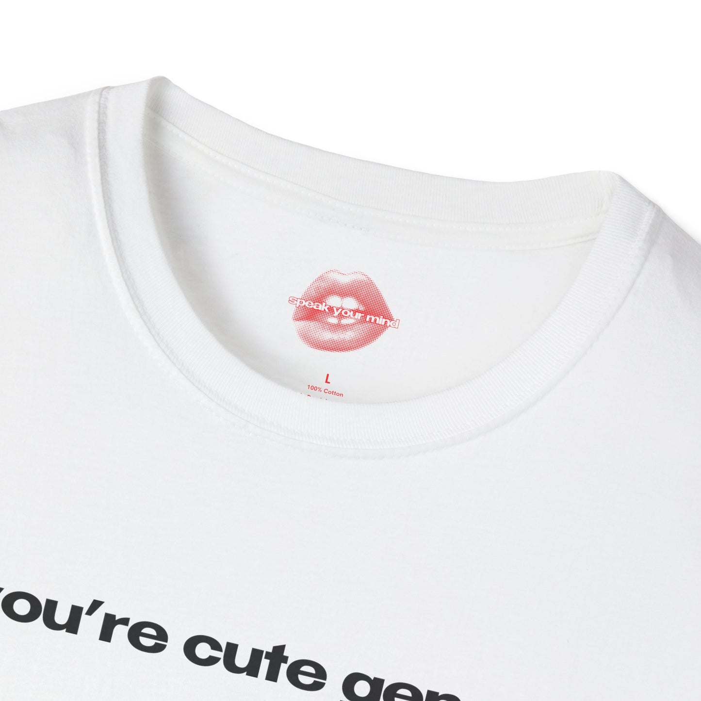 "You're Cute Genes." | Text Only | T-Shirt