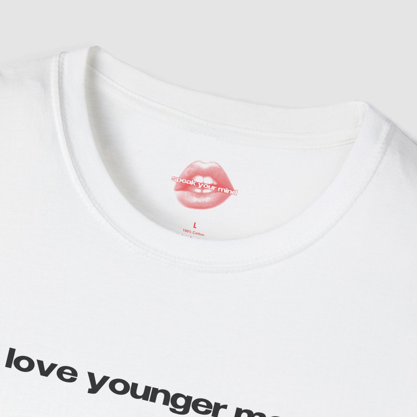 "I Love Younger Men." | Text Only | T-Shirt