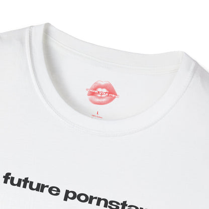 "Future Pornstar." | Text Only | T-Shirt