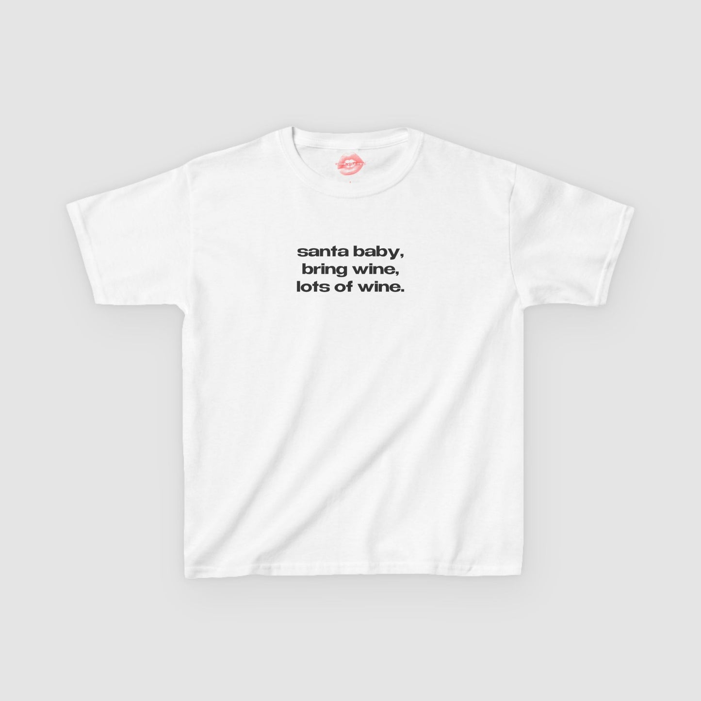 "Santa Baby, Bring Wine, Lots Of Wine." | Text Only | Baby Tee