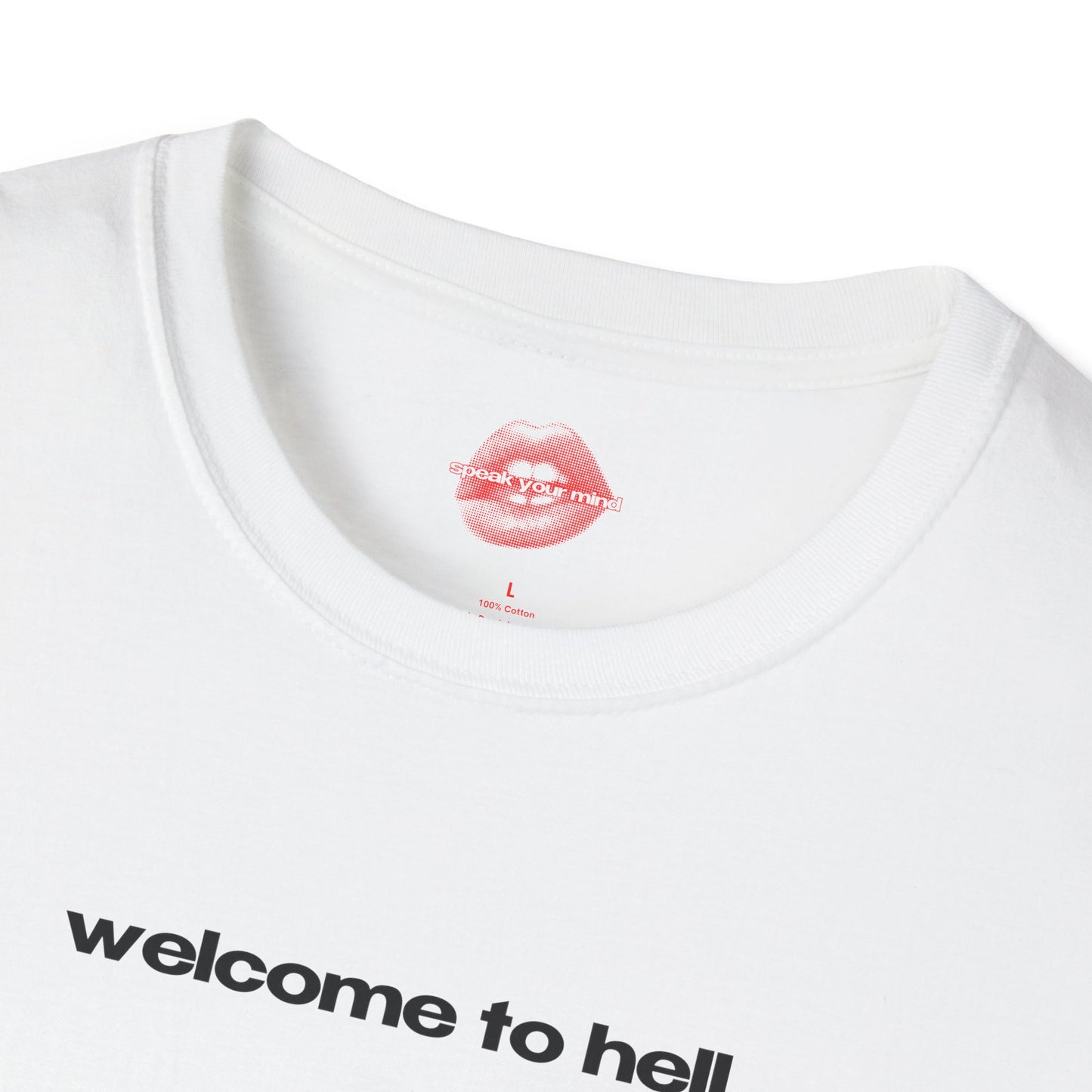 "Welcome To Hell." | Text Only | T-Shirt