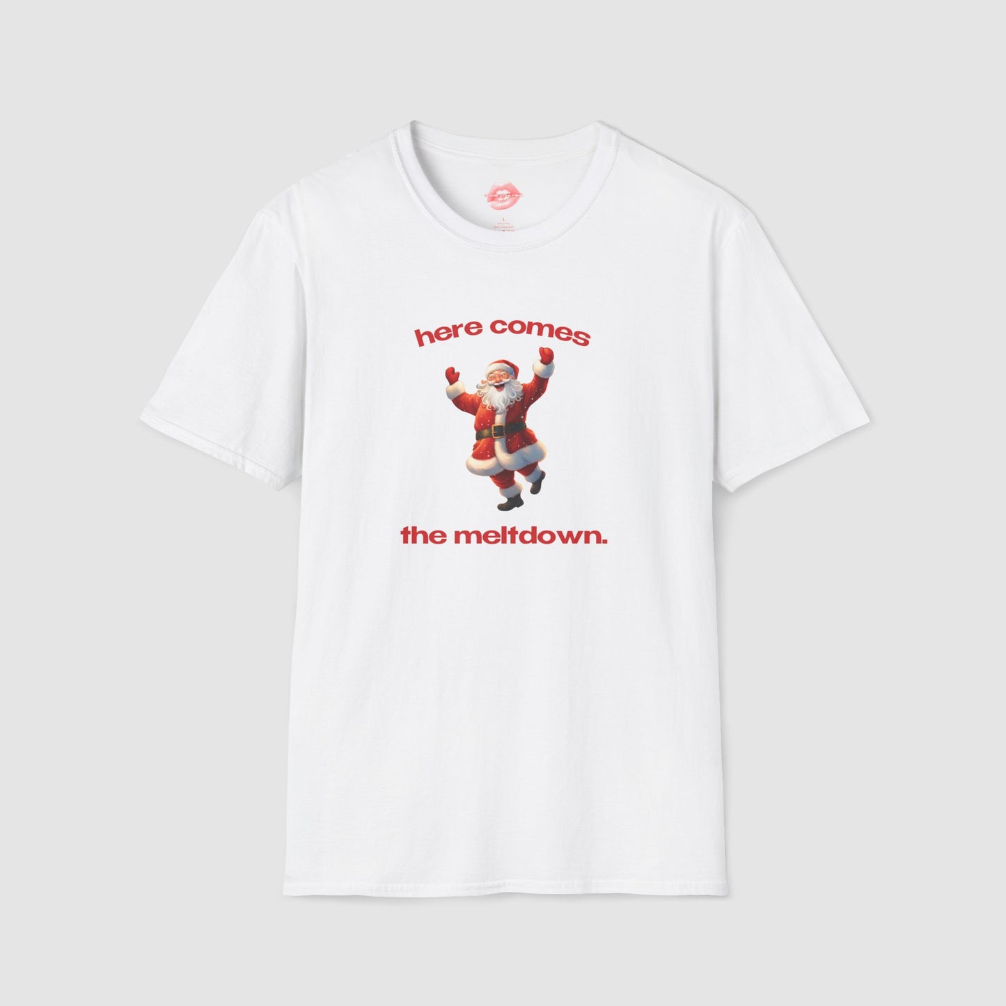 "Here Comes The Meltdown." | Cheering Santa | T-Shirt