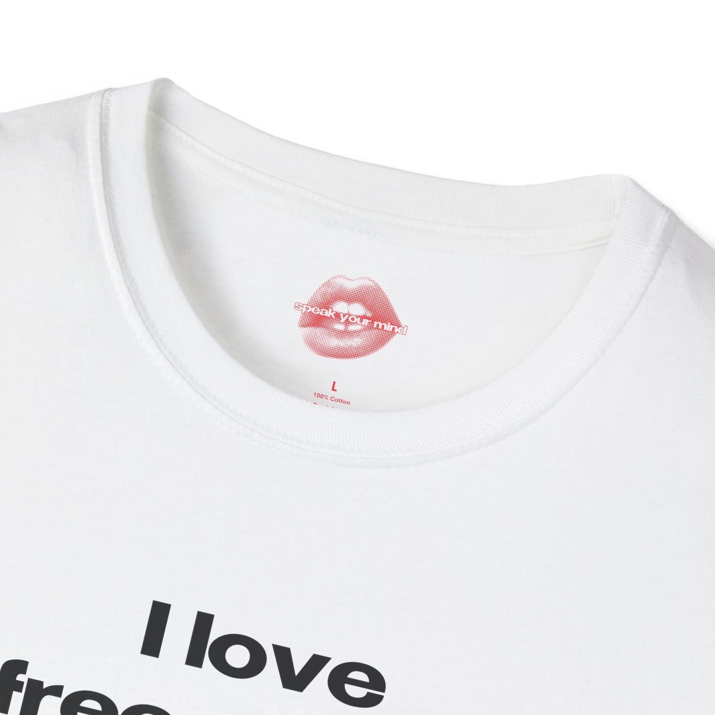 "I Love Free Drinks." | Text Only | T-Shirt