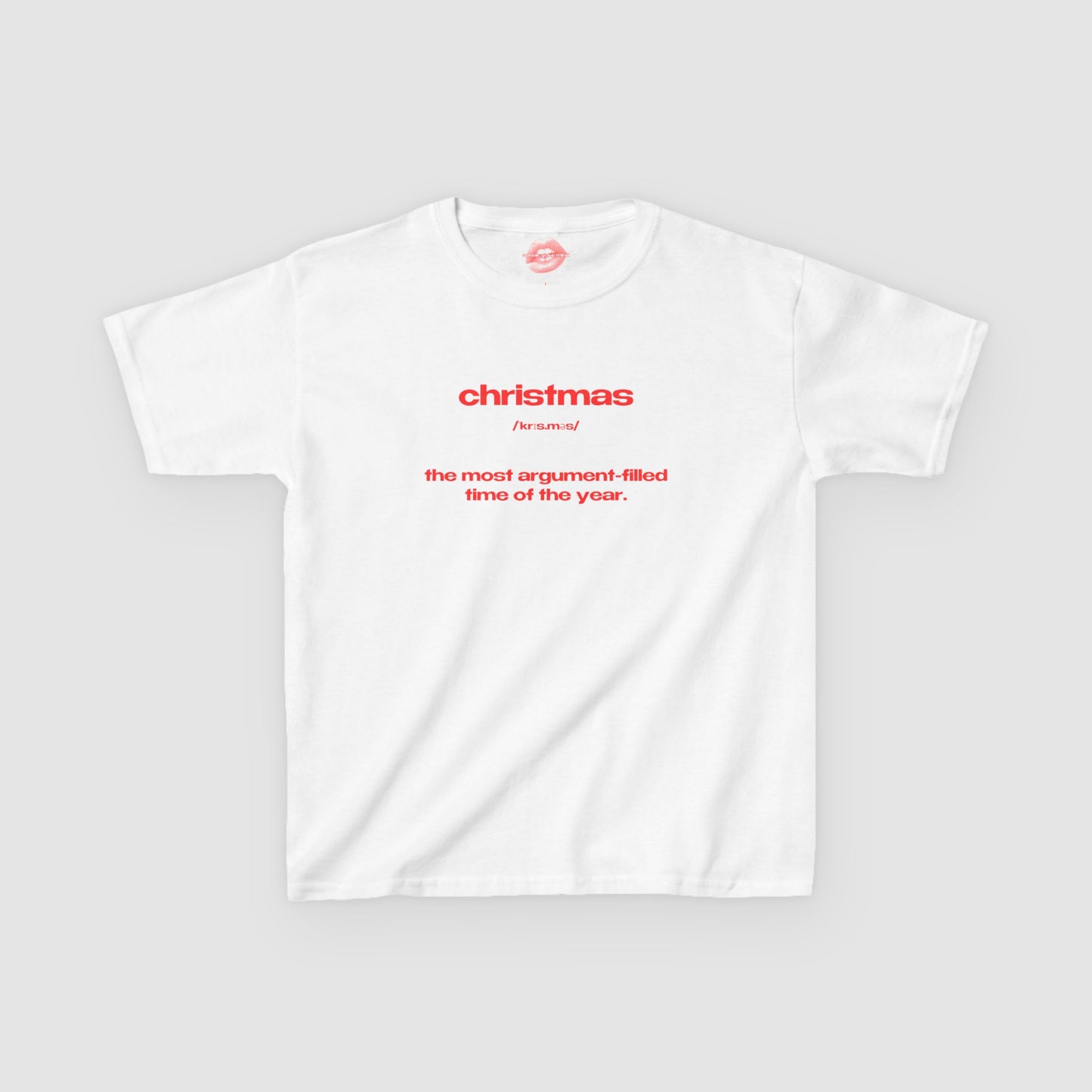 "Christmas - The Most Argument-Filled Time Of The Year." | Text Only | Baby Tee