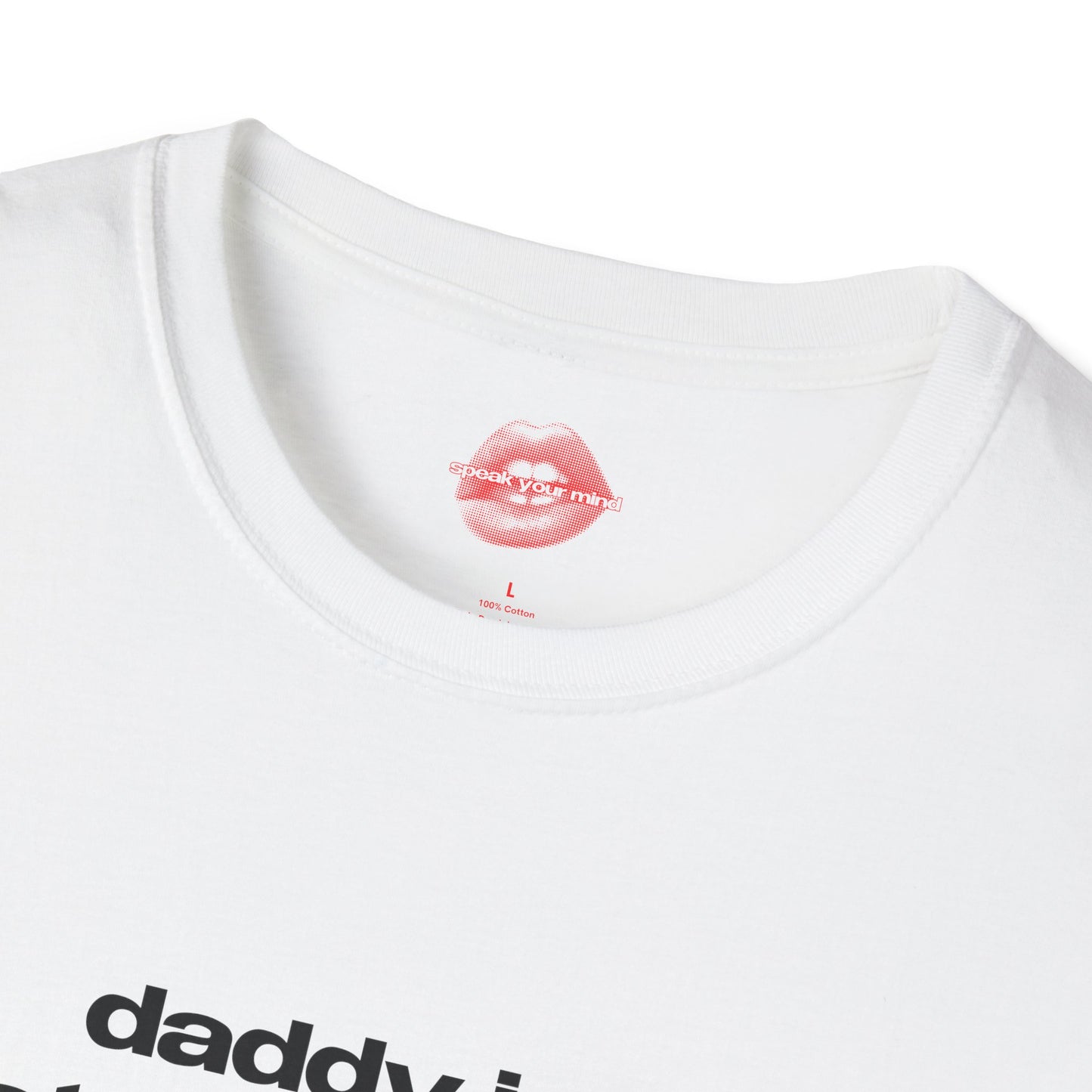 "Daddy Is A State Of Mind." | Text Only | T-Shirt