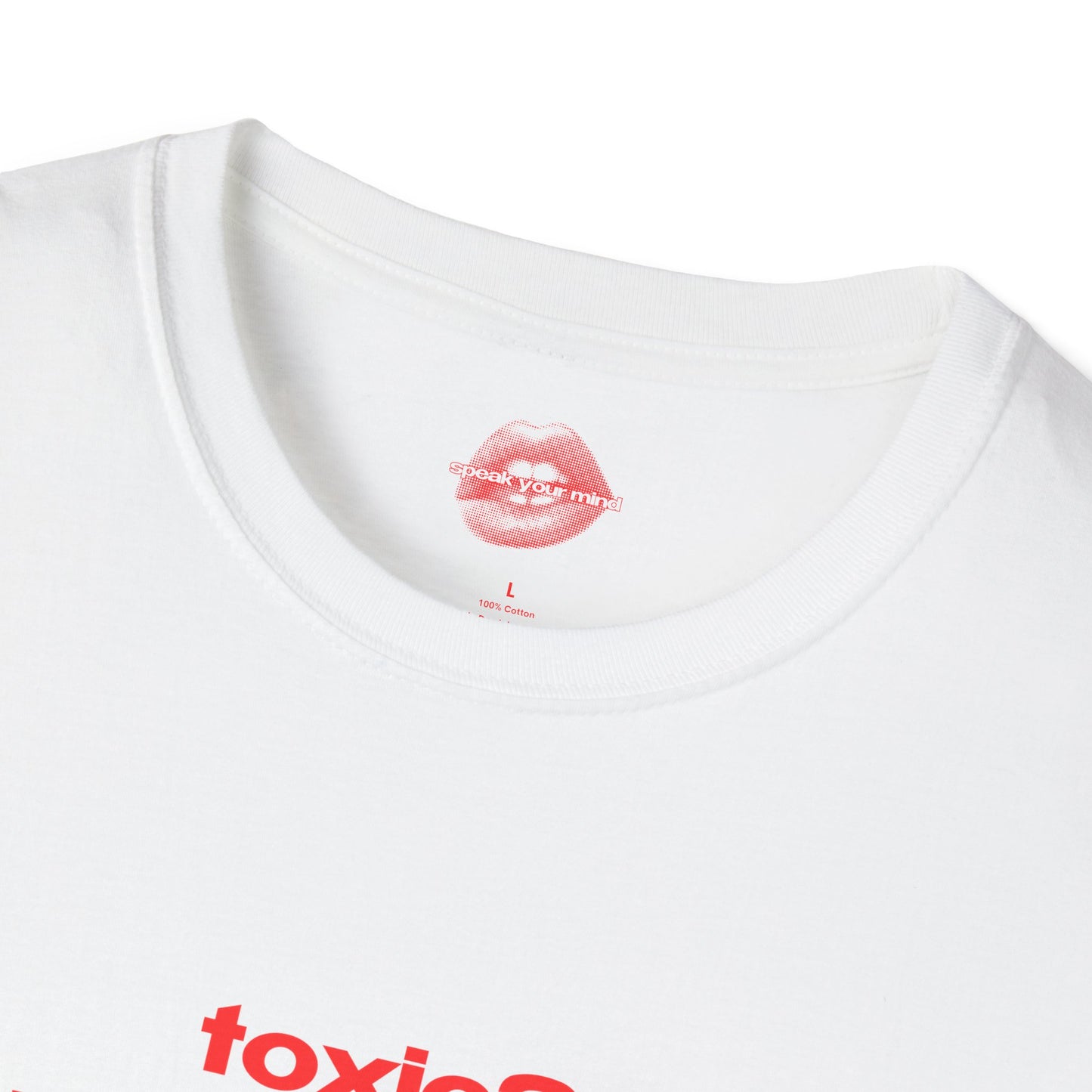 "Toxic? I Prefer Flavorful." | Text Only | T-Shirt