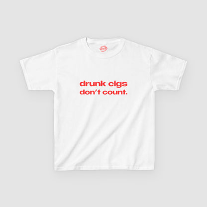 "Drunk Cigs Don't Count." | Text Only | Baby Tee