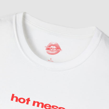 "Hot Mess." | Text Only | T-Shirt