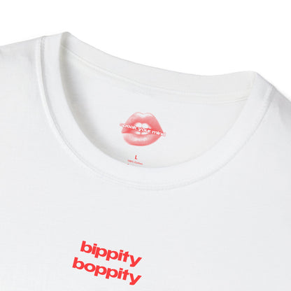 ”Bippity Boppity” | Text Only | T-Shirt