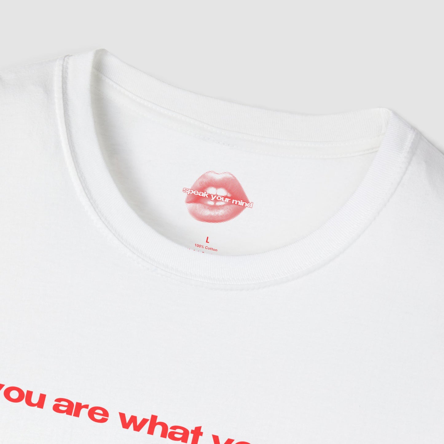"You Are What You Did." | Text Only | T-Shirt