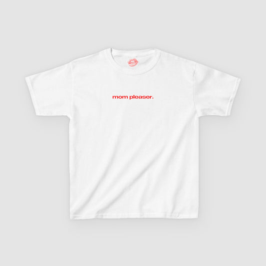 "Mom Pleaser." | Text Only | Baby Tee