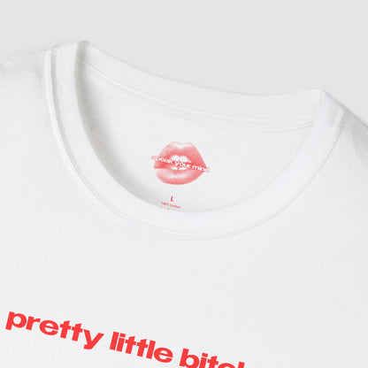 "Pretty Little Bitch." | Text Only | T-Shirt
