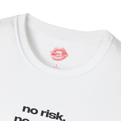 "No Risk, No Story." | Text Only | T-Shirt