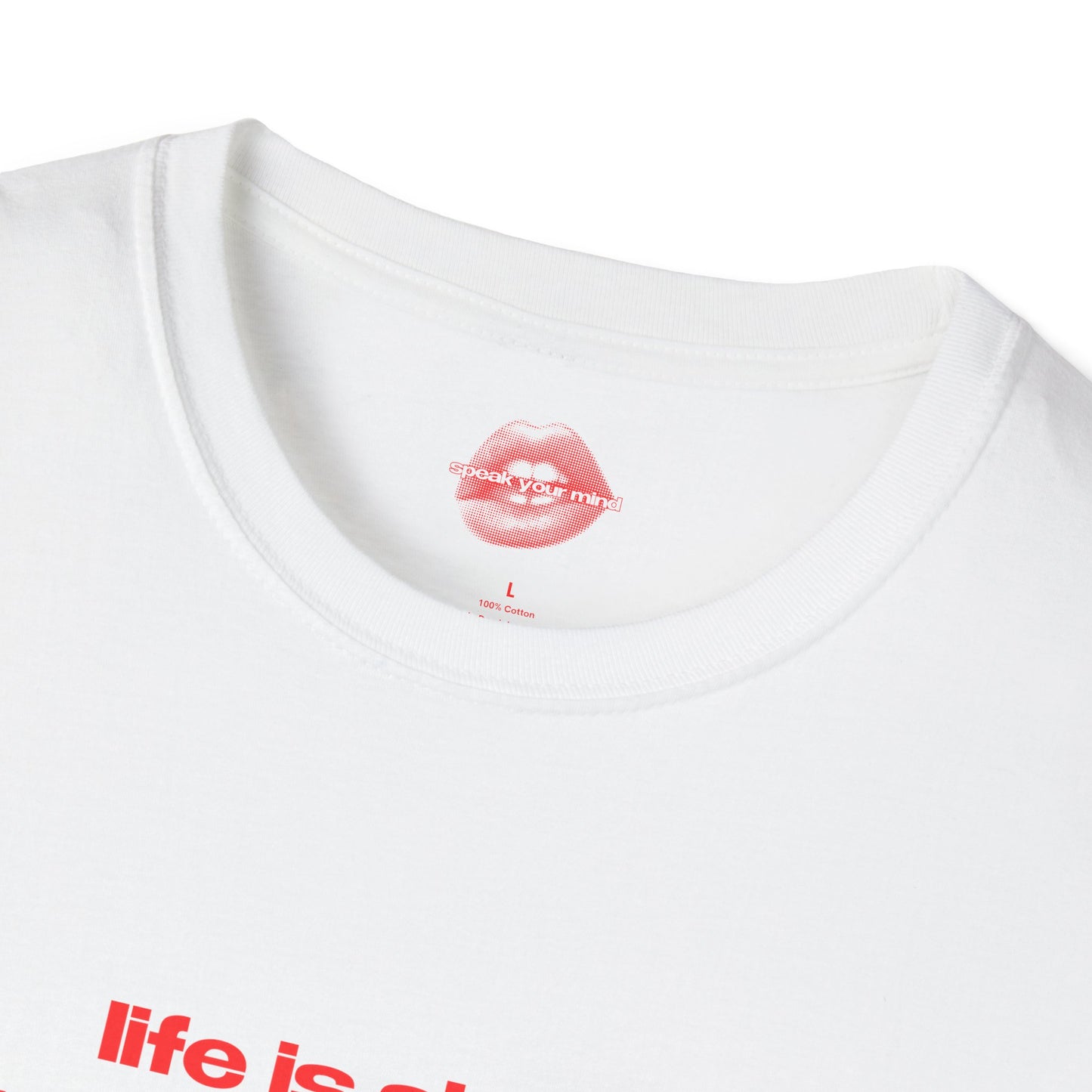 "Life Is Short, Just Like Your Dick." | Text Only | T-Shirt