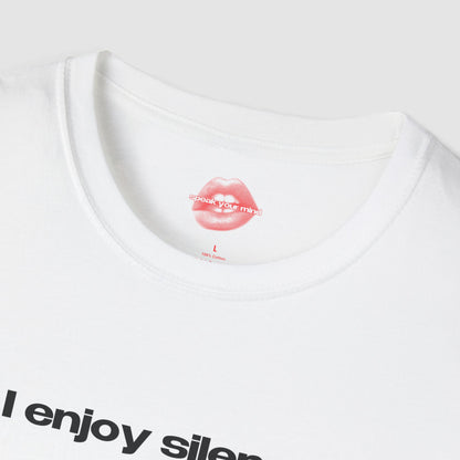 "I Enjoy Silence." | Text Only | T-Shirt