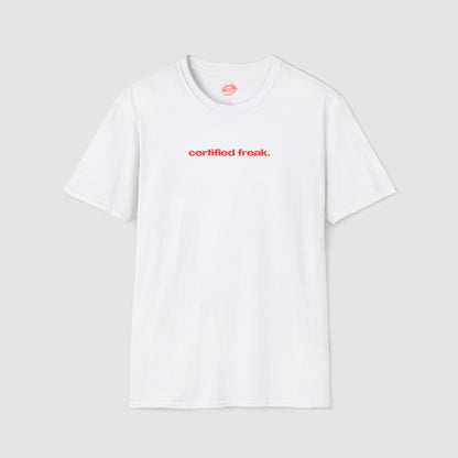 "Certified Freak." | Text Only | T-Shirt
