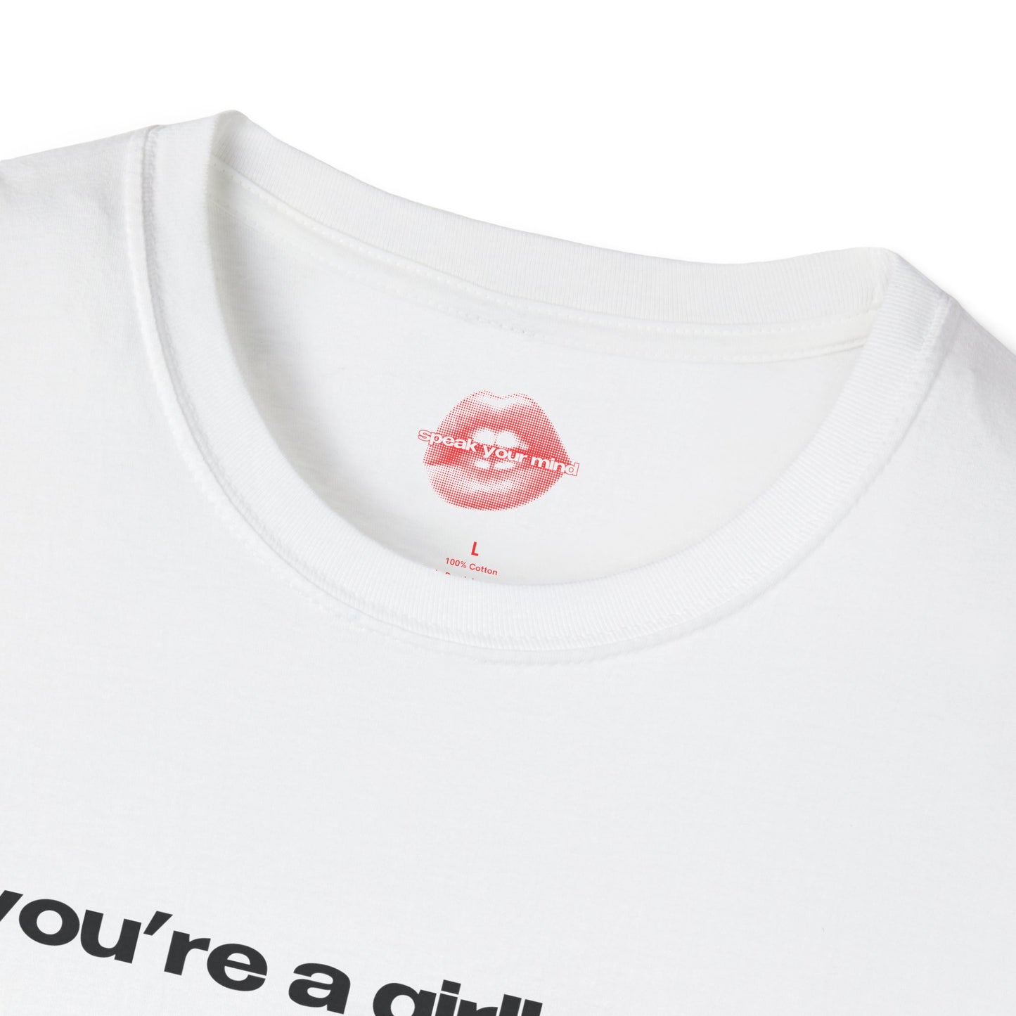 "You're A Girlboss." | Text Only | T-Shirt