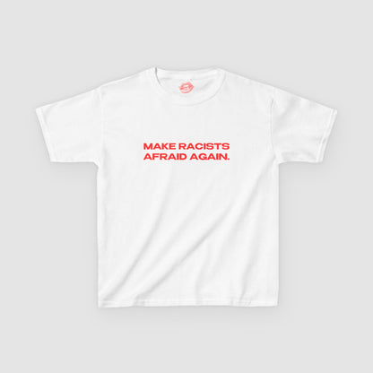 "Make Racists Afraid Again." | Text Only | Baby Tee