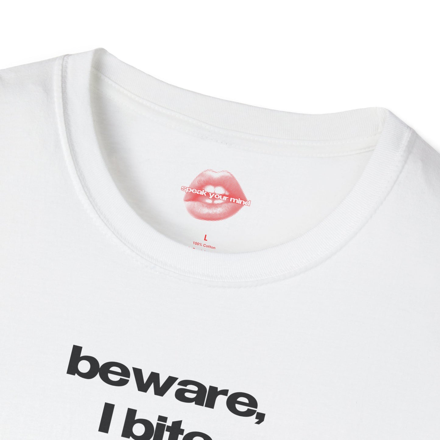 ”Beware, I Bite” | Text Only | T-Shirt