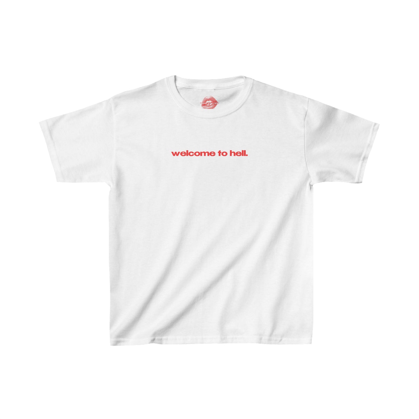 "Welcome To Hell." | Text Only | Baby Tee